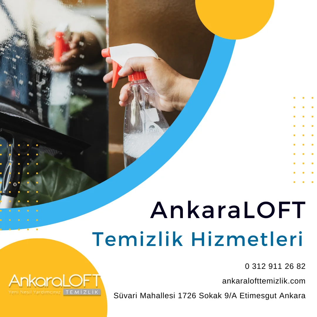 Bağlıca Temizlik Şirketi | Ankara LOFT TEMİZLİK